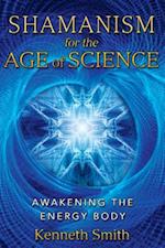 Shamanism for the Age of Science