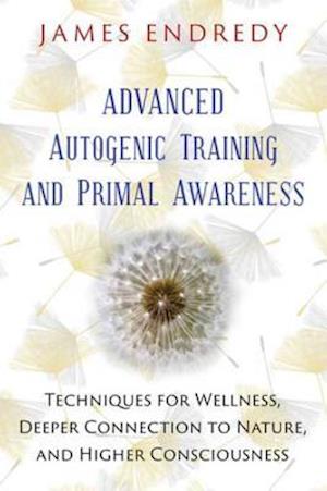 Advanced Autogenic Training and Primal Awareness