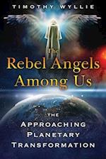 The Rebel Angels Among Us