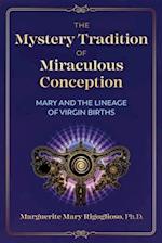 The Mystery Tradition of Miraculous Conception