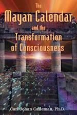Mayan Calendar and the Transformation of Consciousness