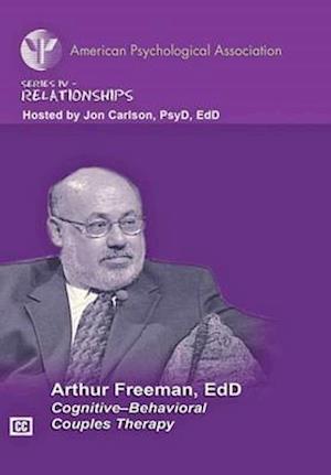 Cognitive-Behavioral Couples Therapy W/ Artuhur Freeman