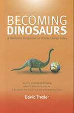 Becoming Dinosaurs