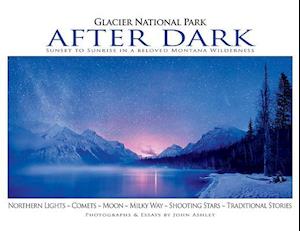 Glacier National Park After Dark