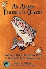 An Alaska Flyfisher's Odyssey