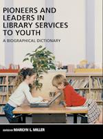 Pioneers and Leaders in Library Services to Youth