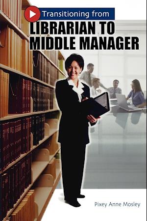 Transitioning from Librarian to Middle Manager