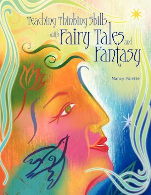 Teaching Thinking Skills with Fairy Tales and Fantasy