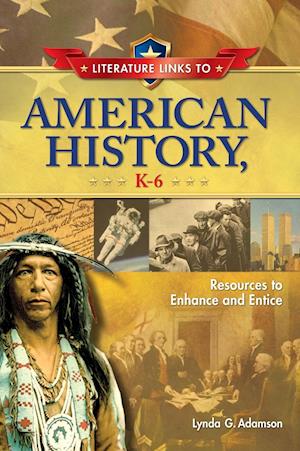 Literature Links to American History, K-6