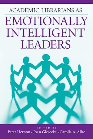 Academic Librarians as Emotionally Intelligent Leaders