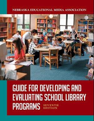 Guide for Developing and Evaluating School Library Programs, 7th Edition