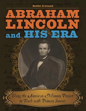 Abraham Lincoln and His Era