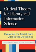 Critical Theory for Library and Information Science