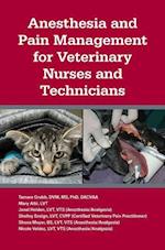 Anesthesia and Pain Management for Veterinary Nurses and Technicians