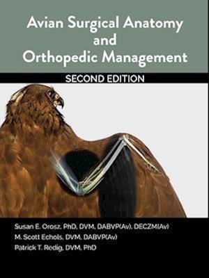 Avian Surgical Anatomy And Orthopedic Management, 2nd Edition