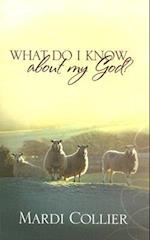 What Do I Know about My God?
