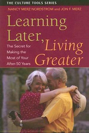 Nordstrom, N: Learning Later, Living Greater
