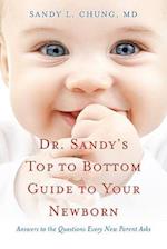 Dr. Sandy's Top to Bottom Guide to Your Newborn