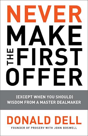 NEVER MAKE THE 1ST OFFER