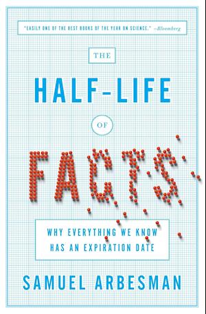 The Half Life Of Facts