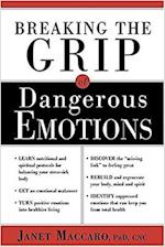 Breaking the Grip of Dangerous Emotions