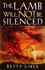 The Lamb Will Not Be Silenced