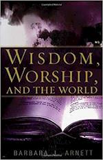 Wisdom, Worship, and the Word