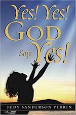 Yes! Yes! God Says Yes!