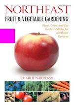 Northeast Fruit & Vegetable Gardening