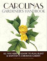 Carolinas Gardener's Handbook: All You Need to Know to Plan, Plant & Maintain a Carolinas Garden 
