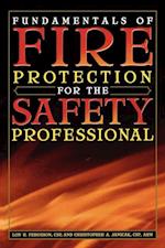 Fundamentals of Fire Protection for the Safety Professional