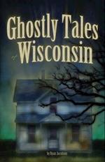 Ghostly Tales of Wisconsin