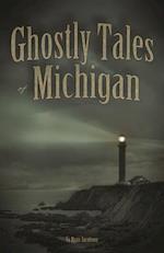 Ghostly Tales of Michigan