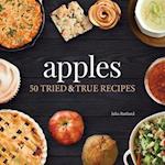 Apples : 50 Tried & True Recipes 