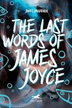 The Last Words of James Joyce