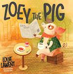 Zoey the Pig