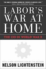 Labor'S War At Home