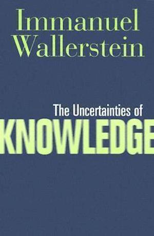 Uncertainties Of Knowledge