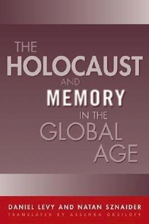 Holocaust And Memory In The Global Age
