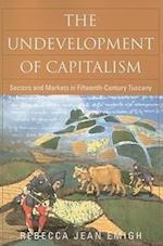 The Undevelopment of Capitalism