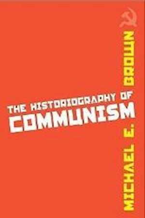 The Historiography of Communism