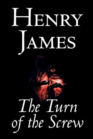 The Turn of the Screw by Henry James, Fiction, Classics