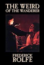 The Weird of the Wanderer by Frederick Rolfe, Fiction, Literary, Action & Adventure