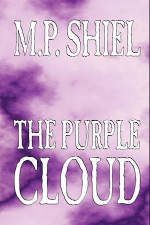 The Purple Cloud by M. P. Shiel, Fiction, Literary, Horror