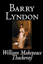 Barry Lyndon by William Makepeace Thackeray, Fiction, Classics