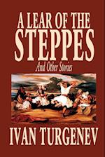 A Lear of the Steppes and Other Stories by Ivan Turgenev, Fiction, Classics, Literary, Short Stories