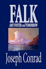 Falk, Amy Foster, and Tomorrow by Joseph Conrad, Fiction, Classics