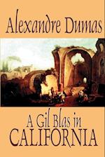 A Gil Blas in California by Alexandre Dumas, Fiction, Literary