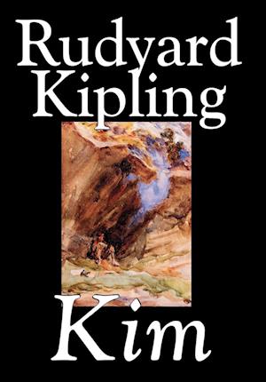 Kim by Rudyard Kipling, Fiction, Literary