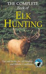 Complete Book of Elk Hunting